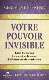 Votre pouvoir invisible