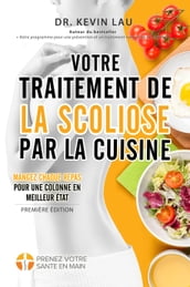 Votre traitement de la scoliose par la cuisine: pour une colonne en meilleur état !