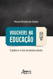 Vouchers na Educação: O Pobre e o Rico na mesma Escola