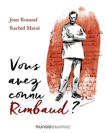 Vous avez connu Rimbaud ? - Jean Rouaud - Rachid Marai