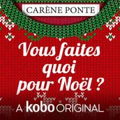 Vous faites quoi pour Noël ?