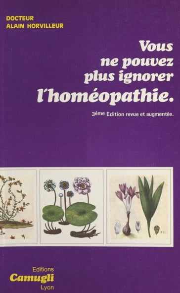 Vous ne pouvez plus ignorer l'homéopathie - Alain Horvilleur