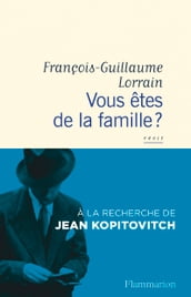 Vous êtes de la famille ?