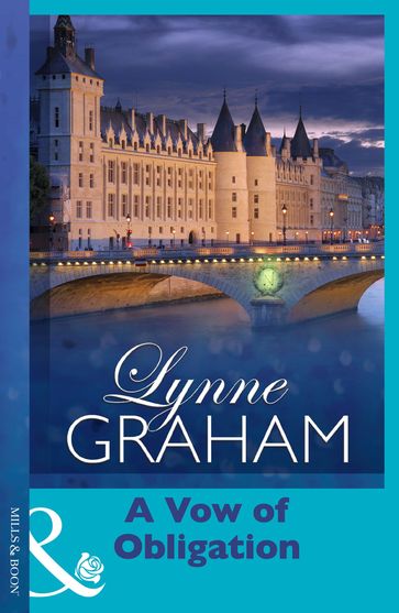 A Vow Of Obligation (Marriage by Command, Book 3) (Mills & Boon Modern) - Lynne Graham