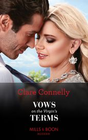 Vows On The Virgin s Terms (The Cinderella Sisters, Book 1) (Mills & Boon Modern)