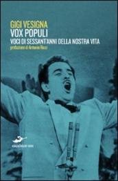 Vox populi. Voci di sessant anni della nostra vita