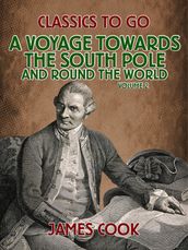 A Voyage Towards the South Pole and Round the World Volume 2