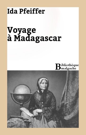 Voyage à Madagascar - Ida Pfeiffer