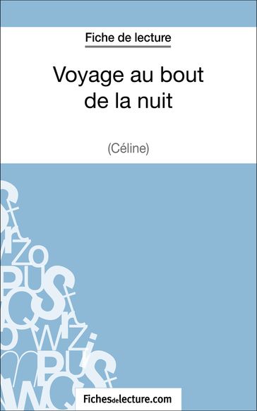 Voyage au bout de la nuit de Céline (Fiche de lecture) - Sophie Lecomte - fichesdelecture