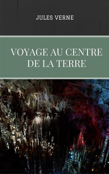 Voyage au centre de la Terre - Verne Jules