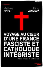 Voyage au coeur d une France fasciste et catholique intégriste