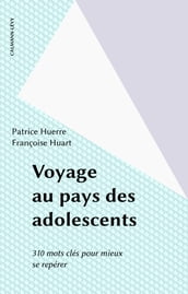 Voyage au pays des adolescents