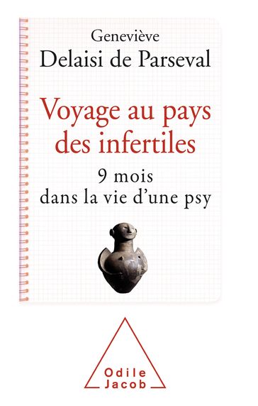 Voyage au pays des infertiles - Geneviève Delaisi De Parseval
