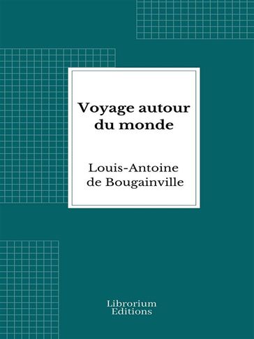 Voyage autour du monde - Louis-Antoine de Bougainville