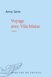 Voyage avec Vila-Matas