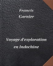 Voyage d exploration en Indochine
