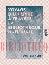 Voyage d un livre à travers la Bibliothèque nationale