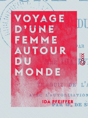 Voyage d'une femme autour du monde - Ida Pfeiffer