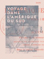 Voyage dans l Amérique du Sud