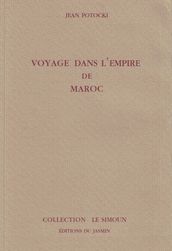 Voyage dans l Empire de Maroc