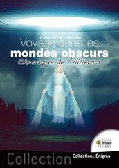 Voyage dans les mondes obscures