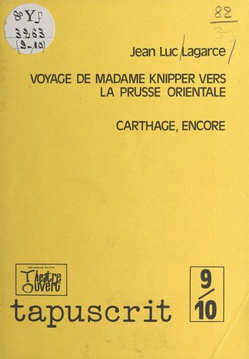 Voyage de Madame Knipper vers la Prusse orientale - Jean-Luc Lagarce