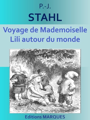 Voyage de Mademoiselle Lili autour du monde - P.-J. Stahl