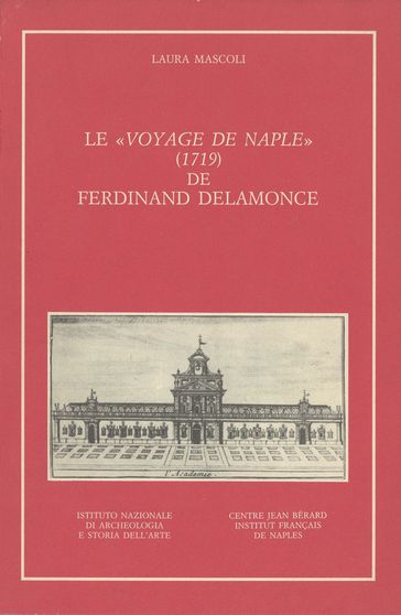 Le «Voyage de Naple» (1719) de Ferdinand Delamonce - Ferdinand Delamonce - Laura Mascoli