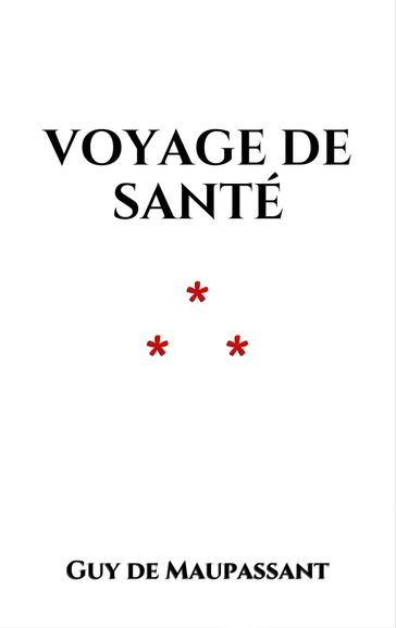 Voyage de santé - Guy de Maupassant