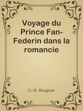 Voyage du Prince Fan-Federin dans la romancie