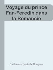 Voyage du prince Fan-Feredin dans la Romancie