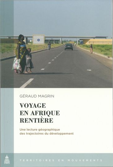 Voyage en Afrique rentière - Géraud Magrin