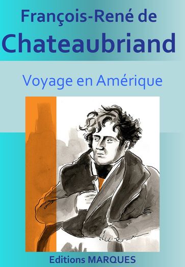 Voyage en Amérique - François-René de Chateaubriand