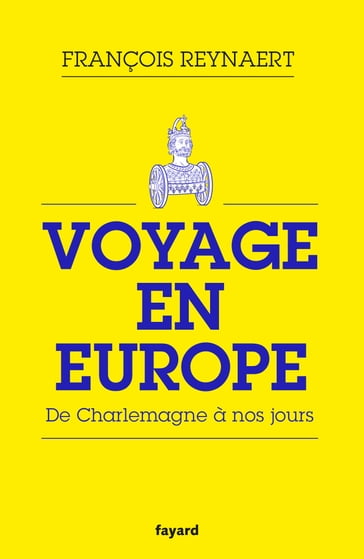 Voyage en Europe - François Reynaert