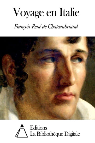 Voyage en Italie - François-René de Chateaubriand