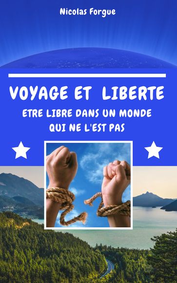 Voyage et liberté - Nicolas Forgue