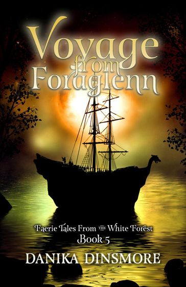 Voyage from Foraglenn - Danika Dinsmore