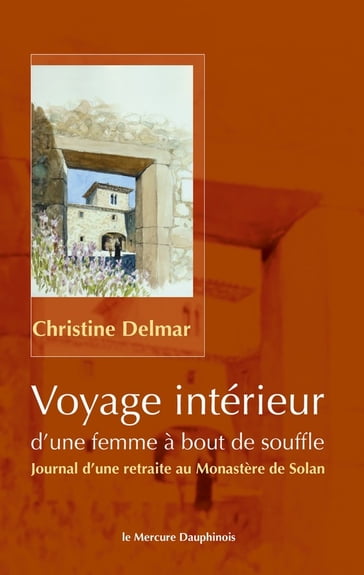 Voyage intérieur d'une femme à bout de souffle - Christine Delmar