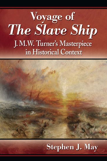 Voyage of The Slave Ship - Stephen J. May