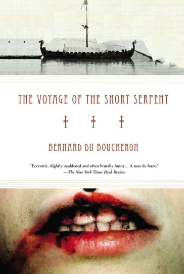 Voyage of the Short Serpent - Bernard Du Boucheron