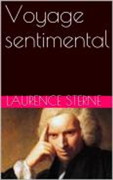 Voyage sentimental - Laurence Sterne