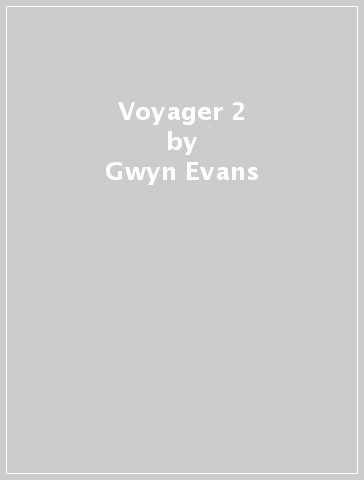 Voyager 2 - Gwyn Evans