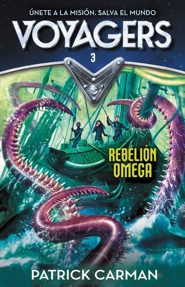Voyagers 3 - Rebelión Omega - Patrick Carman