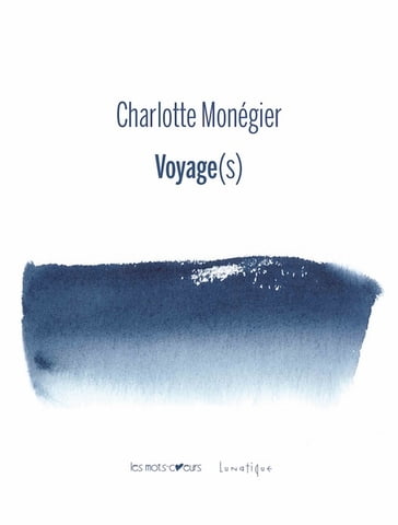 Voyage(s) - Charlotte Monégier