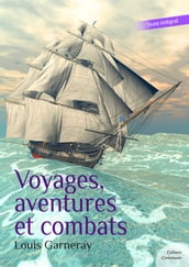 Voyages, aventures et combats (Autobiographie d