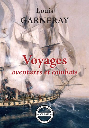Voyages, aventures et combats - Louis Garneray