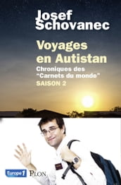 Voyages en Autistan Saison 2 Chroniques des 