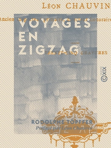 Voyages en zigzag - Léon Chauvin - Rodolphe Topffer