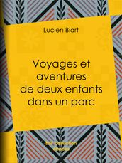 Voyages et aventures de deux enfants dans un parc