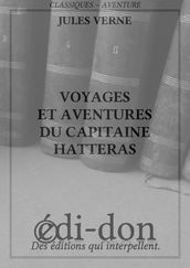 Voyages et aventures du capitaine Hatteras